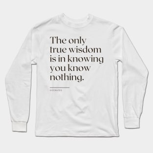 Socrates Quote Long Sleeve T-Shirt